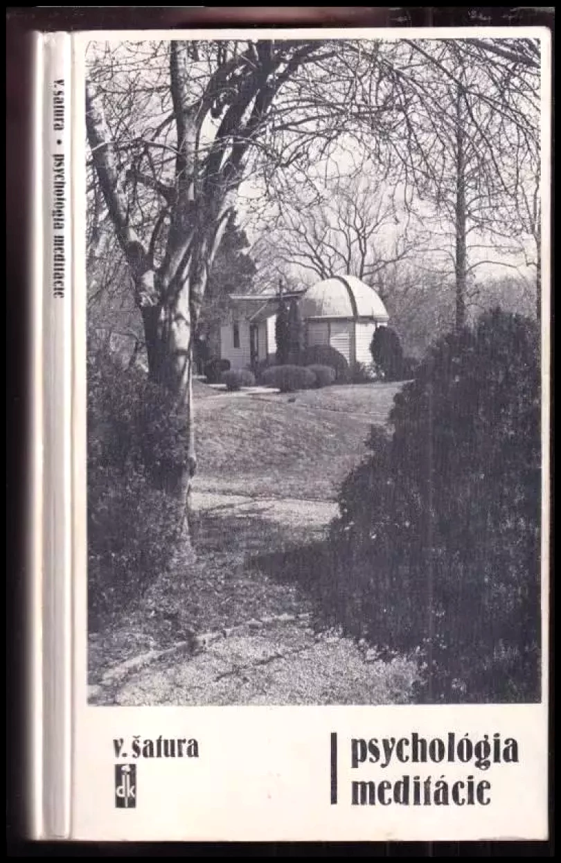 Levně Psychológia meditácie DEDIKACE AUTORA (Vladimír Šatura, 1988)