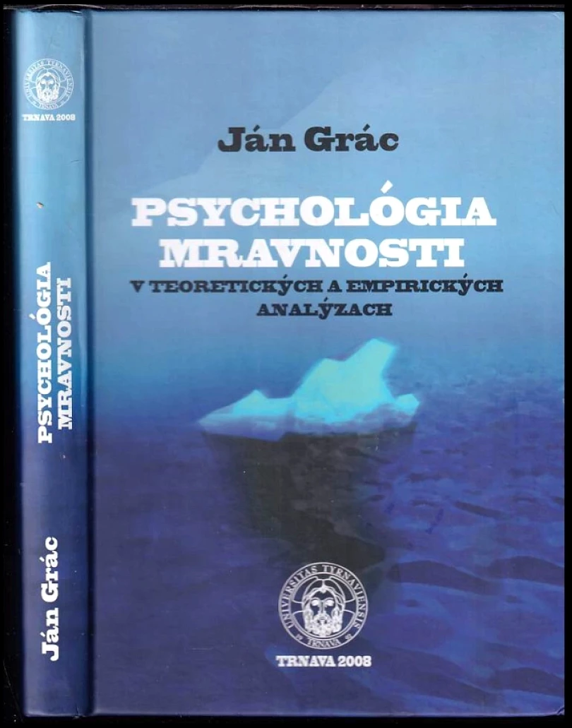Levně Psychológia mravnosti v teoretických a empirických analýzach (Jan Gráč, 2008)
