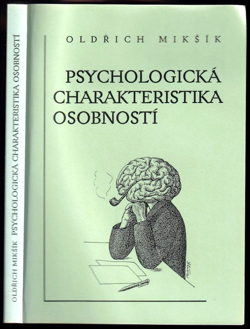 Psychologická charakteristika osobnosti (Oldřich Mikšík, 2001)