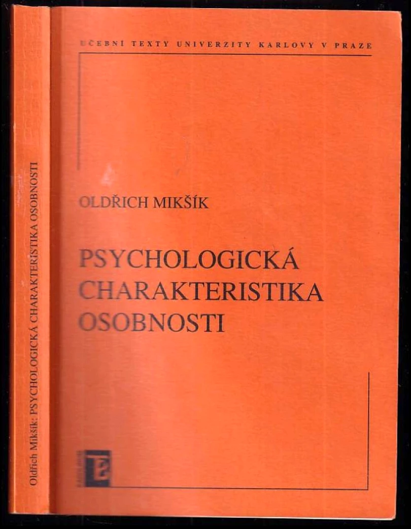 Psychologická charakteristika osobnosti (Oldřich Mikšík, 2007)