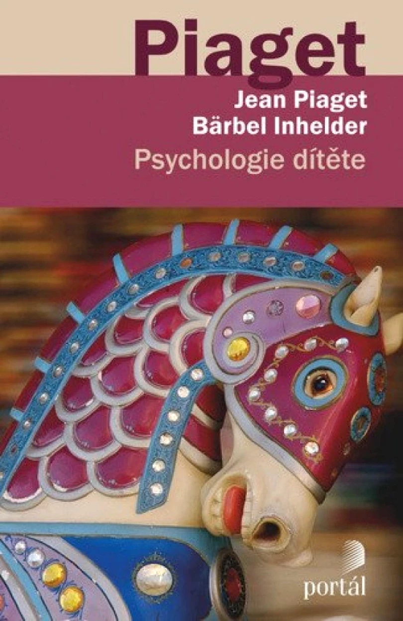 Psychologie dítěte (Jean Piaget, 2014)