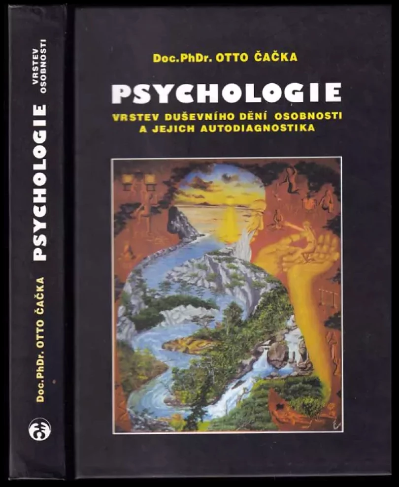Psychologie vrstev duševního dění osobnosti a jejich autodiagnostika (Otto Čačka, 2002)