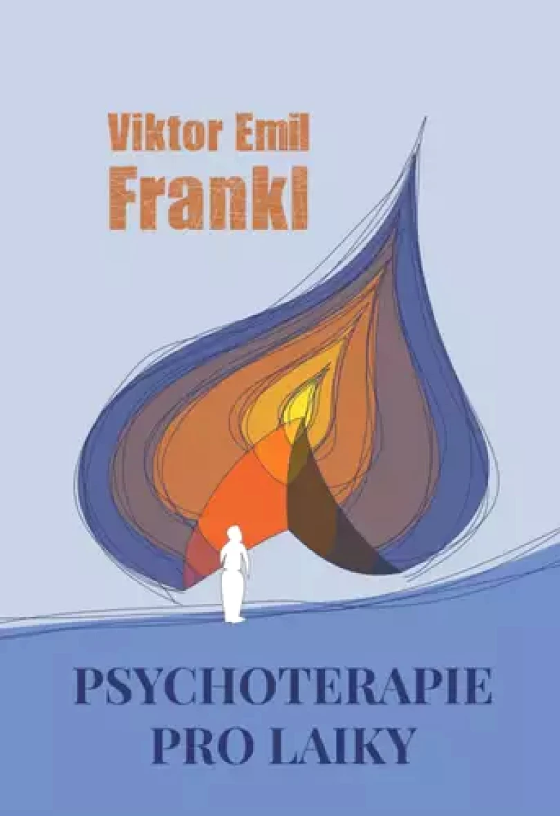 Levně Psychoterapie pro laiky (Viktor Frankl,, 2023)