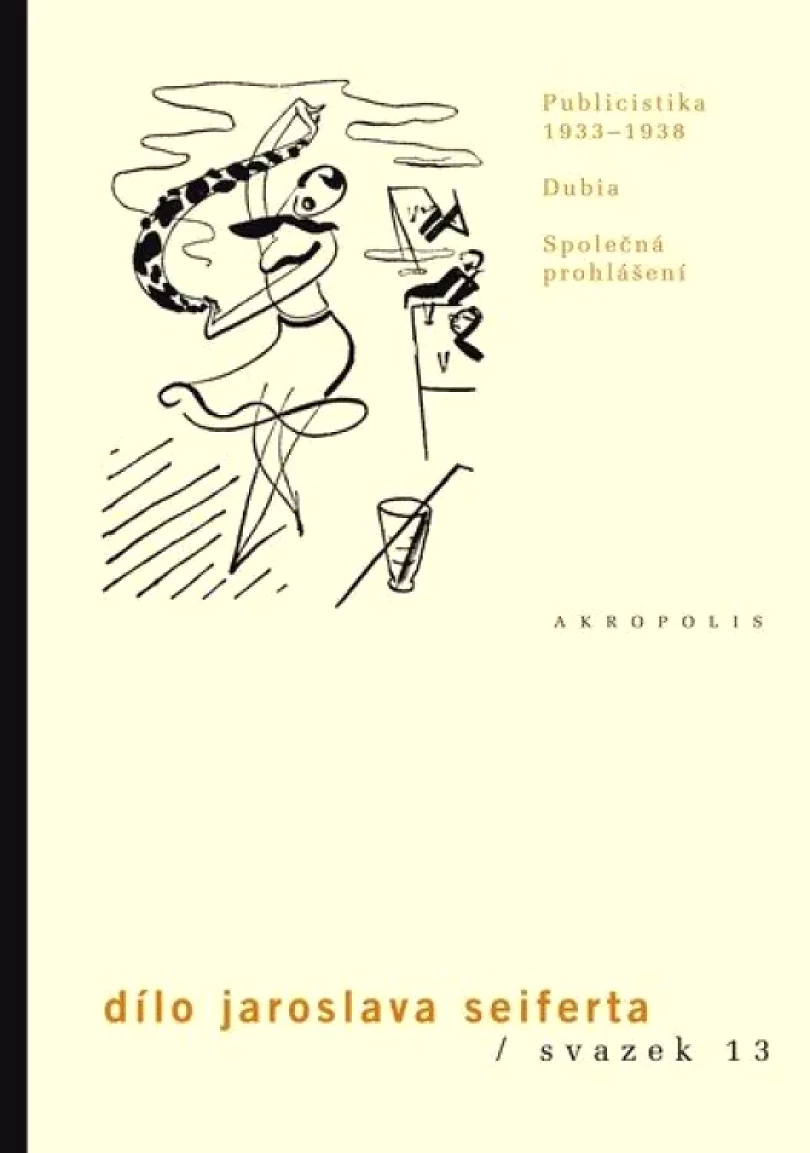 Publicistika (1933-1938) ; Dubia ; Společná prohlášení (Jaroslav Seifert, 2011)
