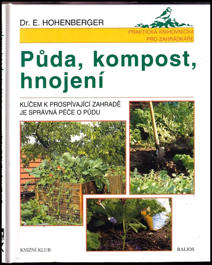 Levně Půda, kompost, hnojení (Eleonore Hohenberger, 1999)