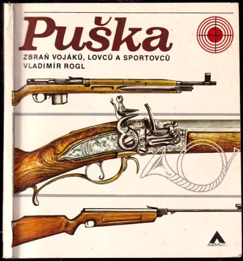 Levně Puška (Vladimír Rogl, 1977)