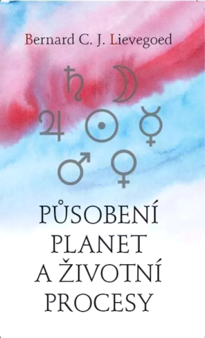 Levně Působení planet a životní procesy (B. C. J Lievegoed, 2024)