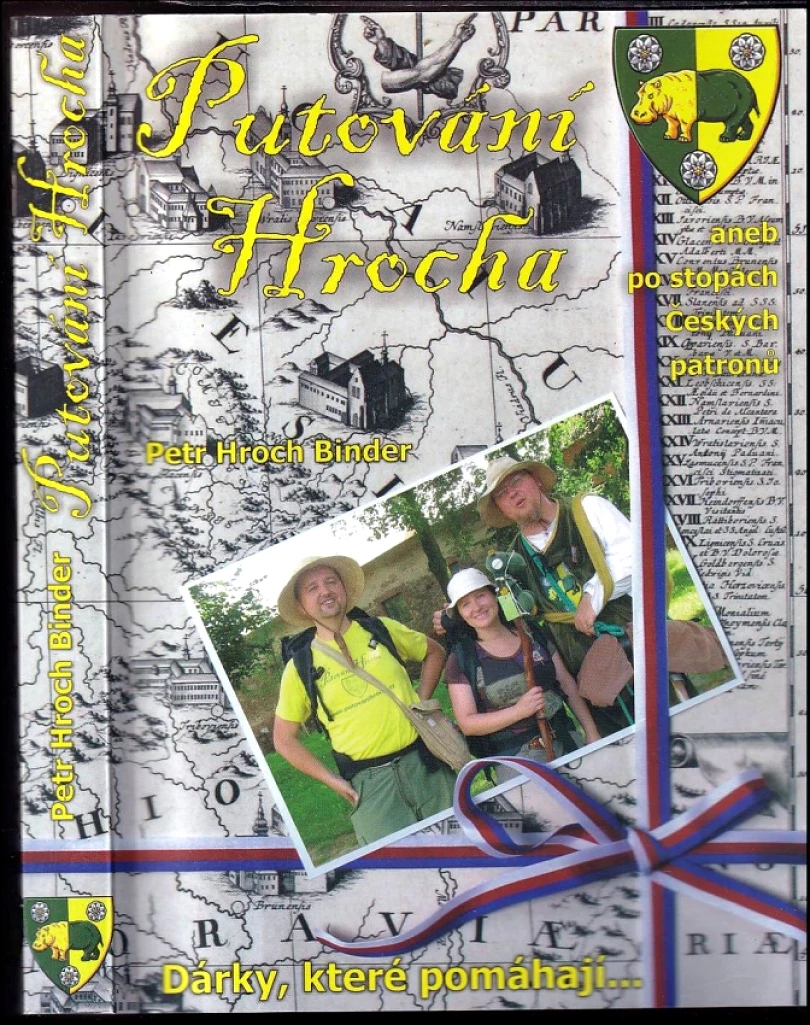 Levně Putování Hrocha, aneb, Po stopách Českých patronů (Petr Hroch Binder, 2013)