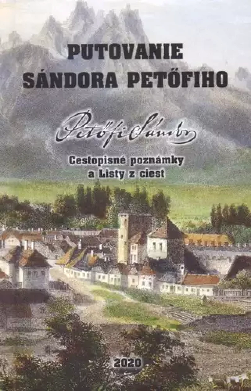 Putovanie Sándora Petöfiho (Sándor Petöfi, 2020)