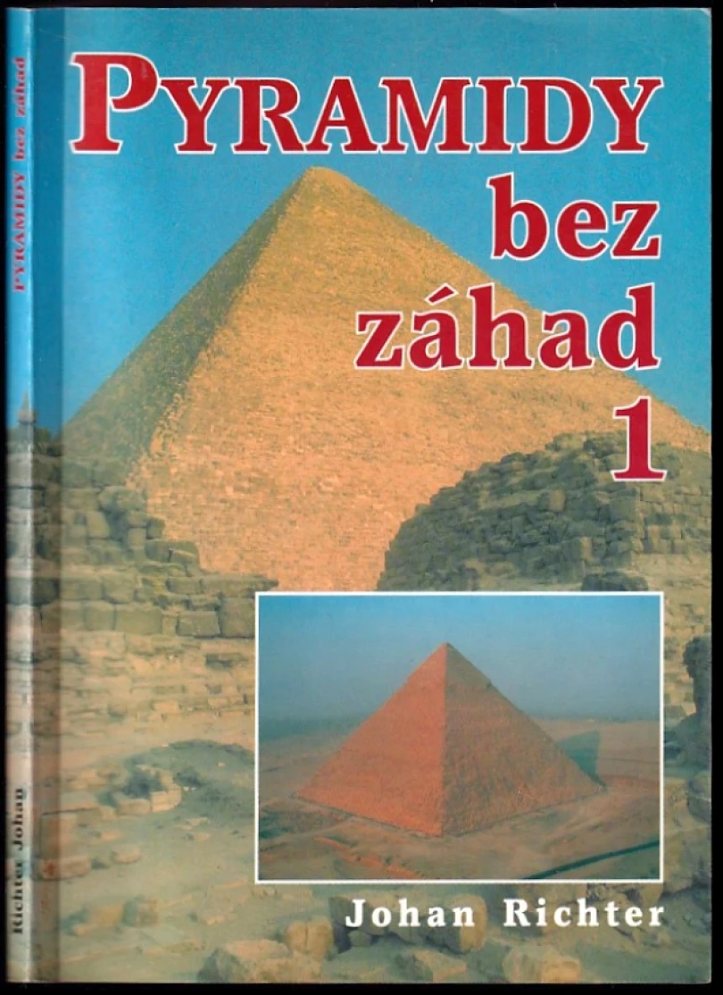 Levně Pyramidy bez záhad (Johan Richter, 2002)