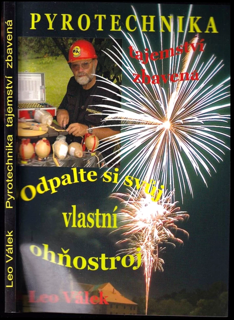 Pyrotechnika tajemství zbavená (Leopold Válek, 2009)