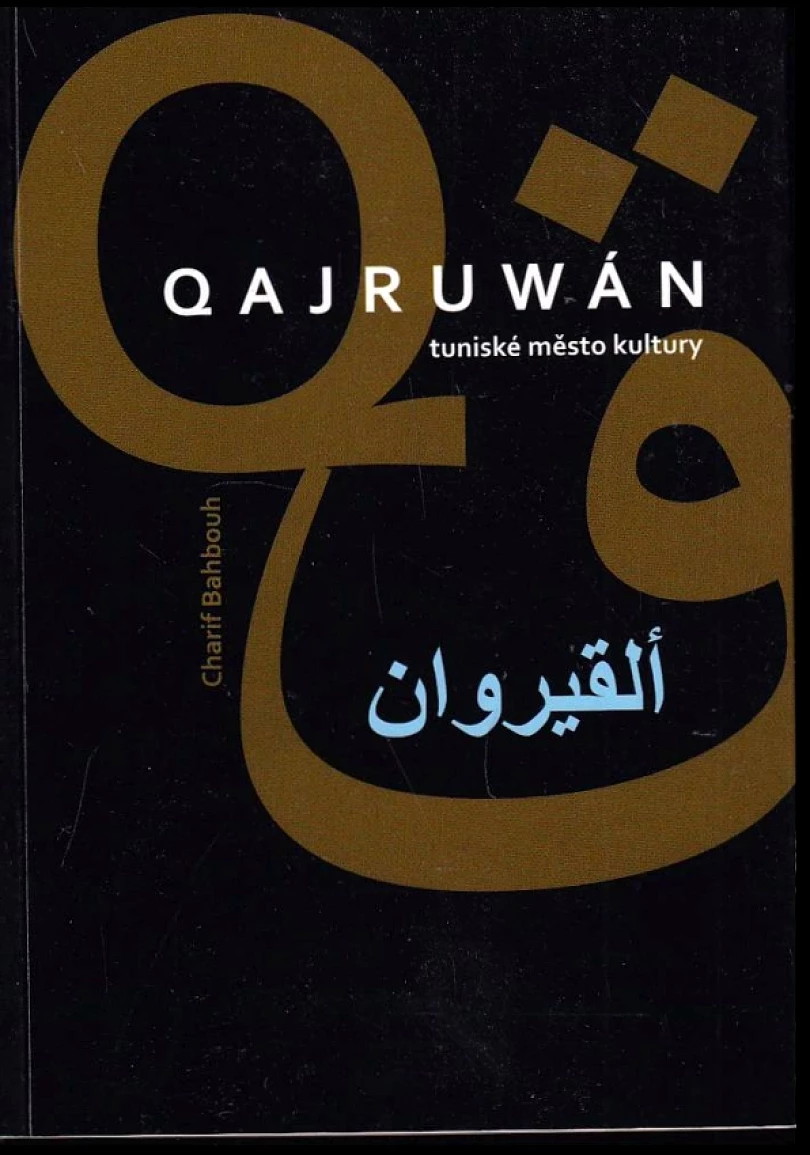 Levně Qajruwán (Charif Bahbouh, 2010)