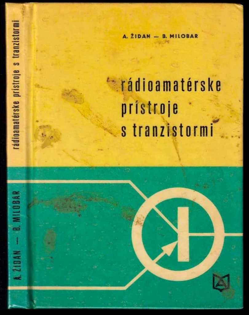 Levně Rádioamatérske prístroje s tranzistormi (Alfred Židan, 1975)