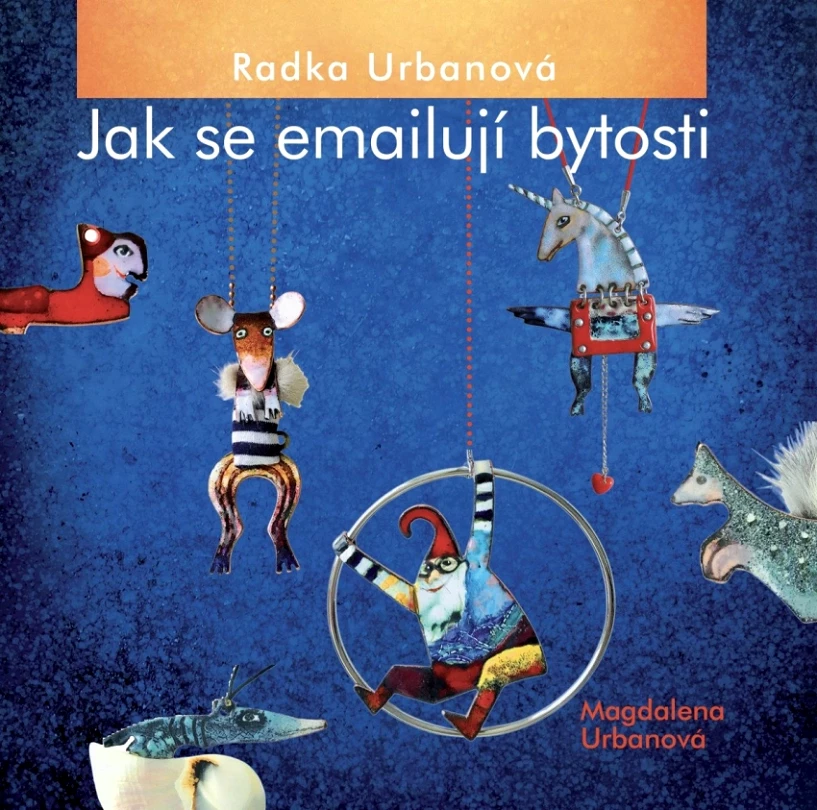 Levně Radka Urbanová, Jak se emailují bytosti (Magdalena Urbanová, 2025)
