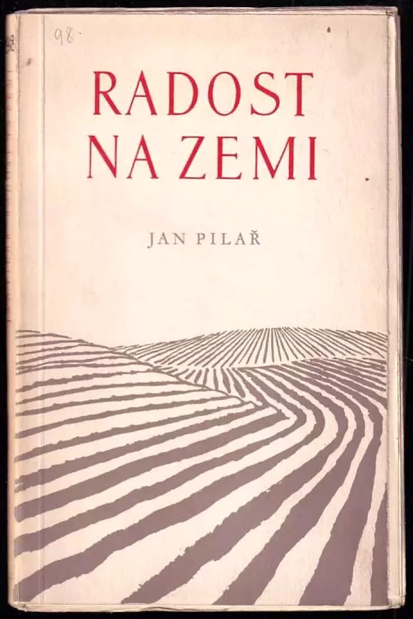 Radost na zemi PODPIS A DEDIKACE J. PILAŘ (Jan Pilař, 1950)