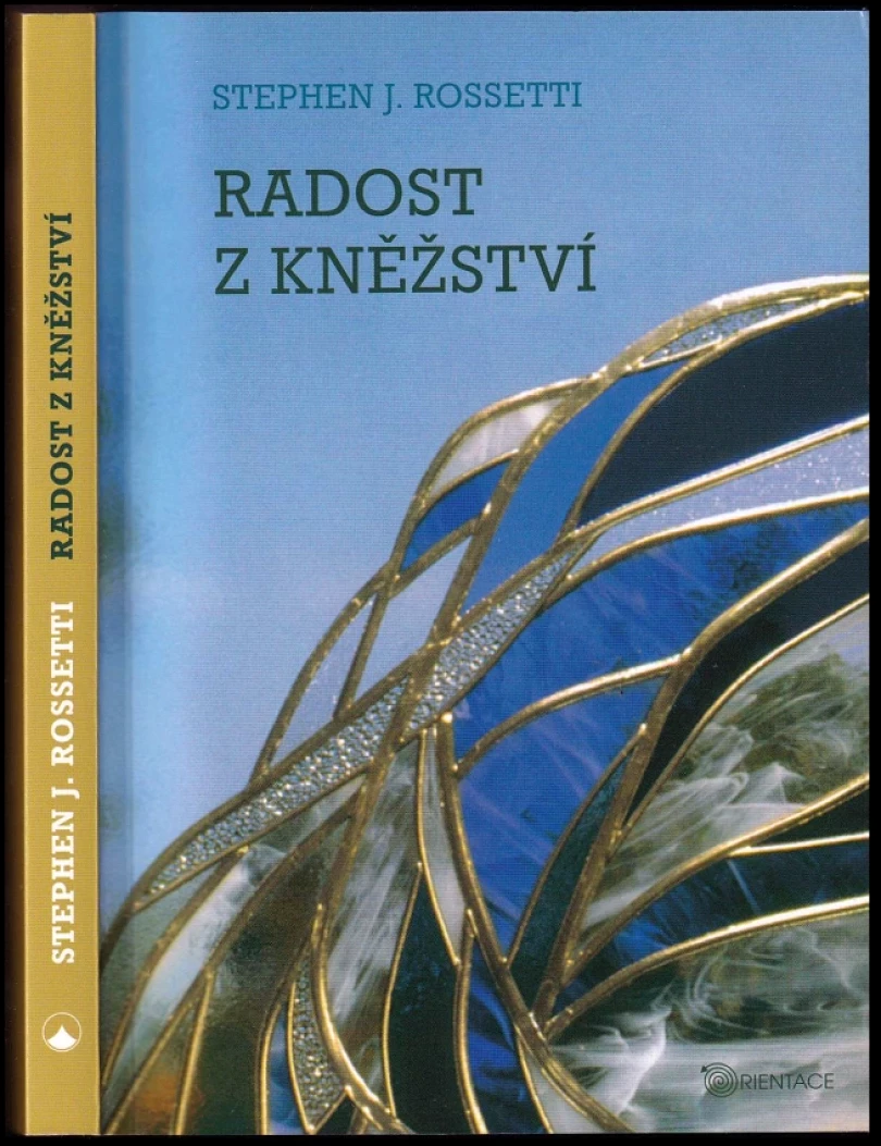 Radost z kněžství (Stephen J Rossetti, 2017)