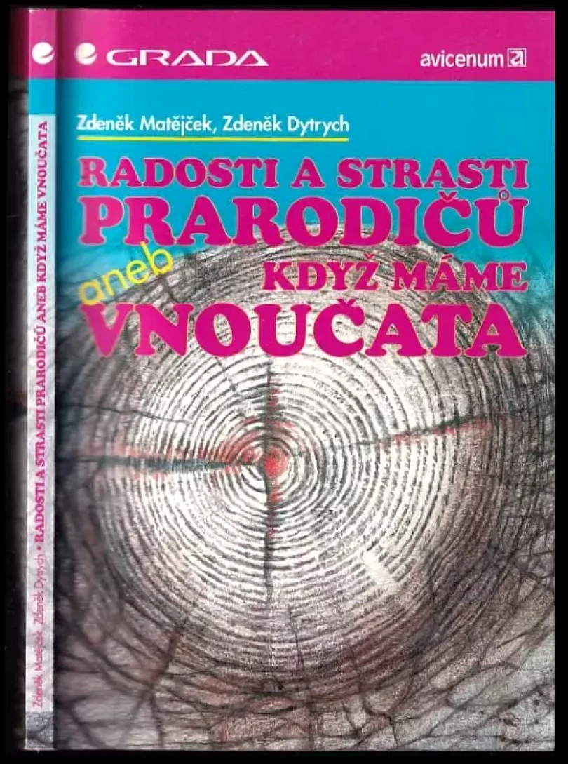 Radosti a strasti prarodičů, aneb, Když máme vnoučata (Zdeněk Matějček, 1997)