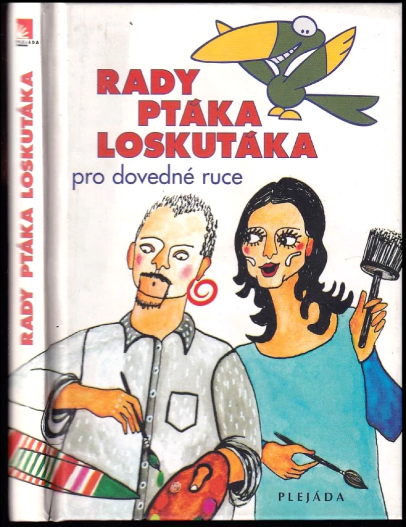 Levně Rady ptáka loskutáka pro dovedné ruce (Aleš Hrdlička, 2003)