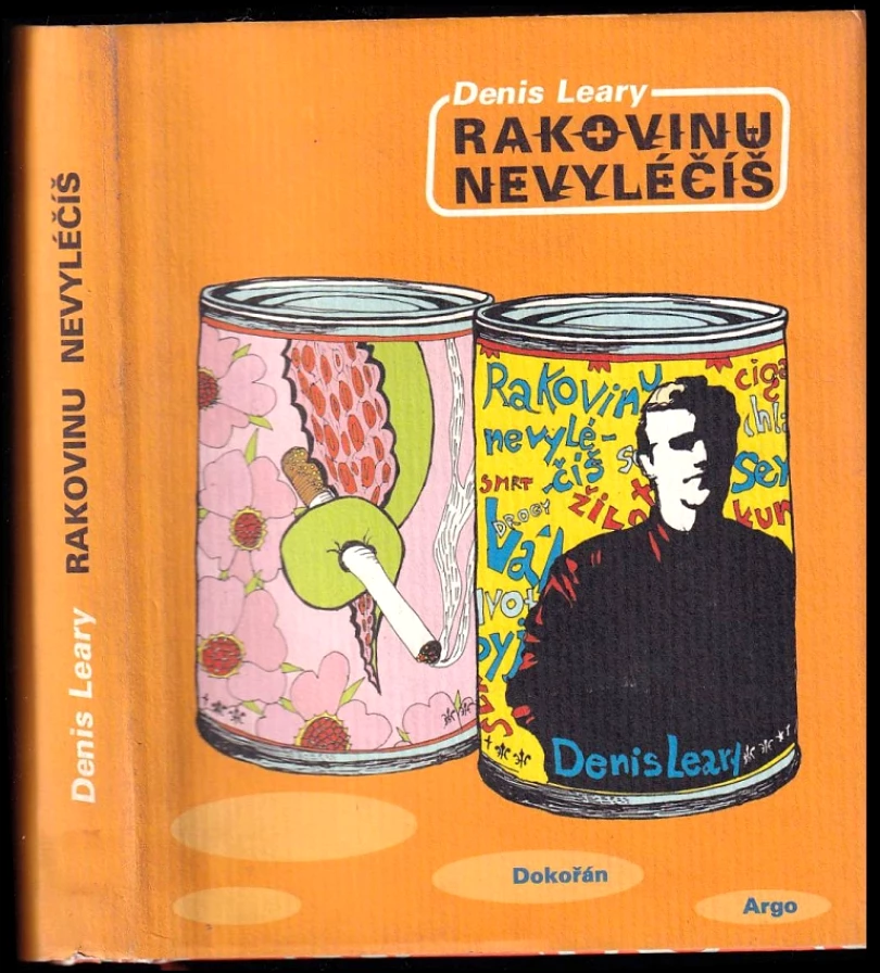 Rakovinu nevyléčíš (Denis Leary, 2004)