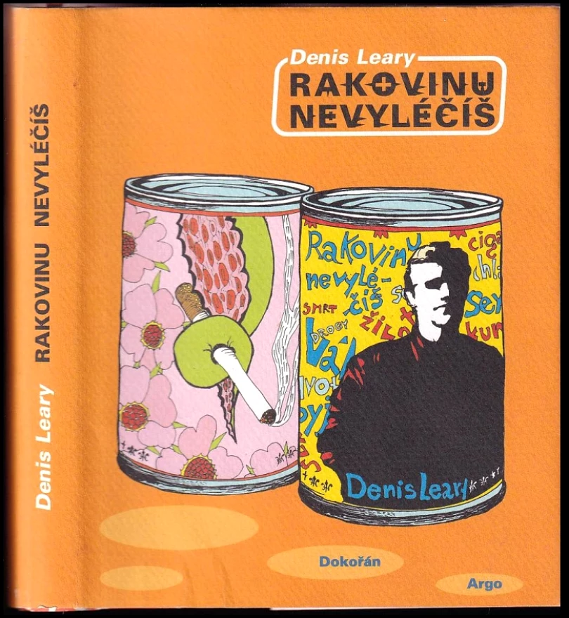 Levně Rakovinu nevyléčíš (Denis Leary, 2004)