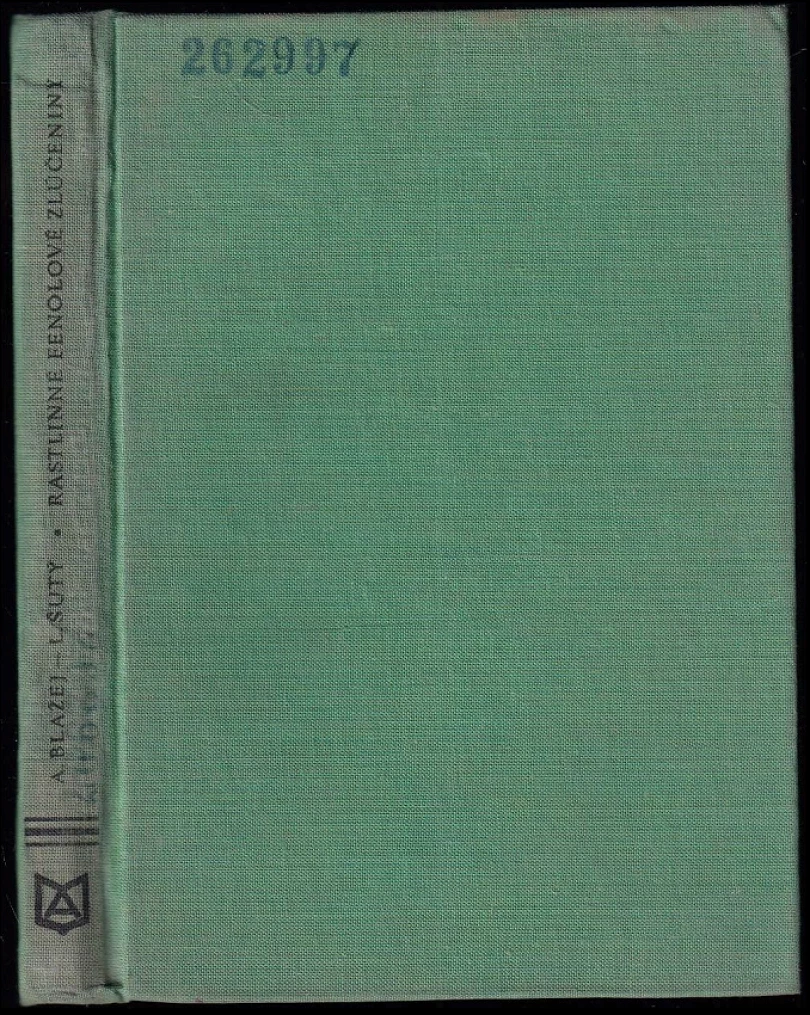Levně Rastlinné fenolové zlúčeniny (Anton Blažej, 1973)