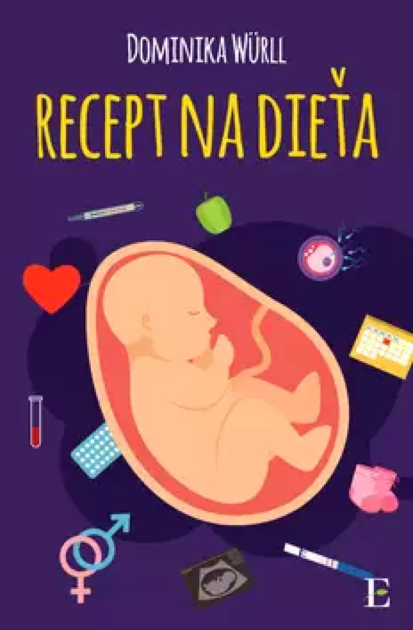 Recept na dieťa (Dominika Würll, 2017)