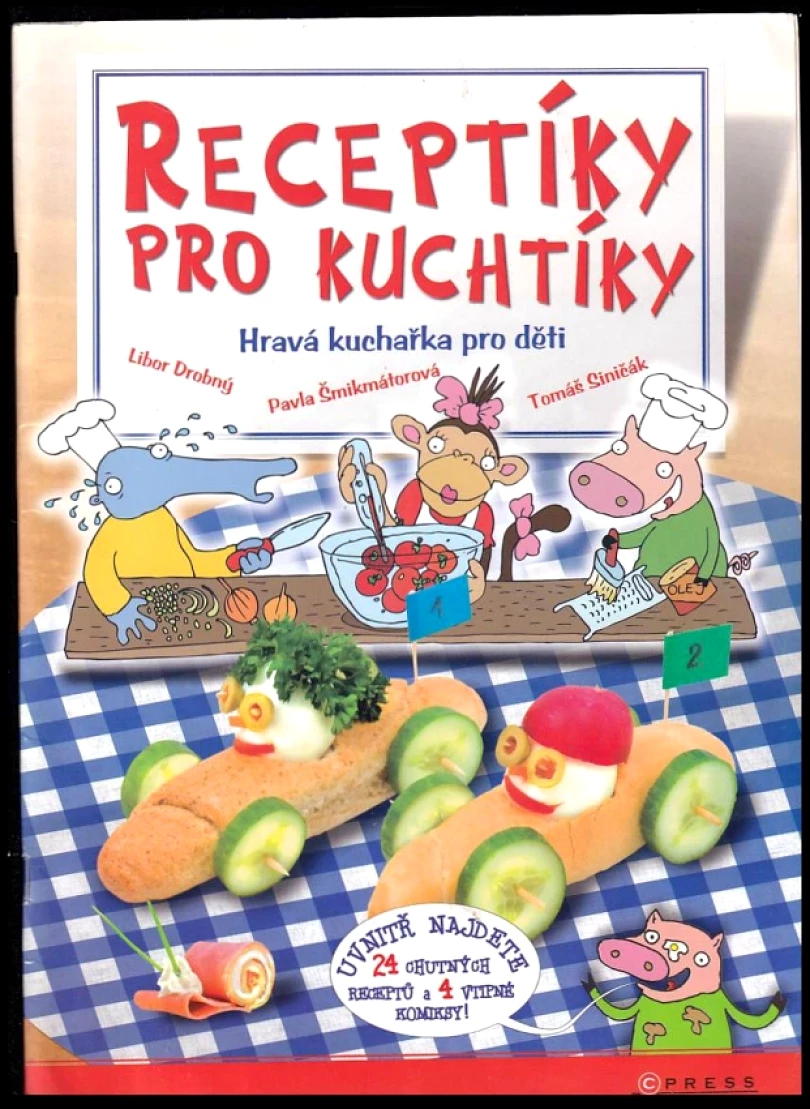 Levně Receptíky pro kuchtíky (Pavla Šmikmátorová, 2009)