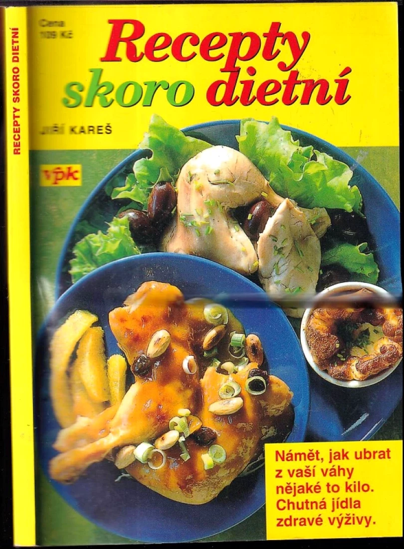 Levně Recepty skoro dietní (Jiří Kareš, 2007)