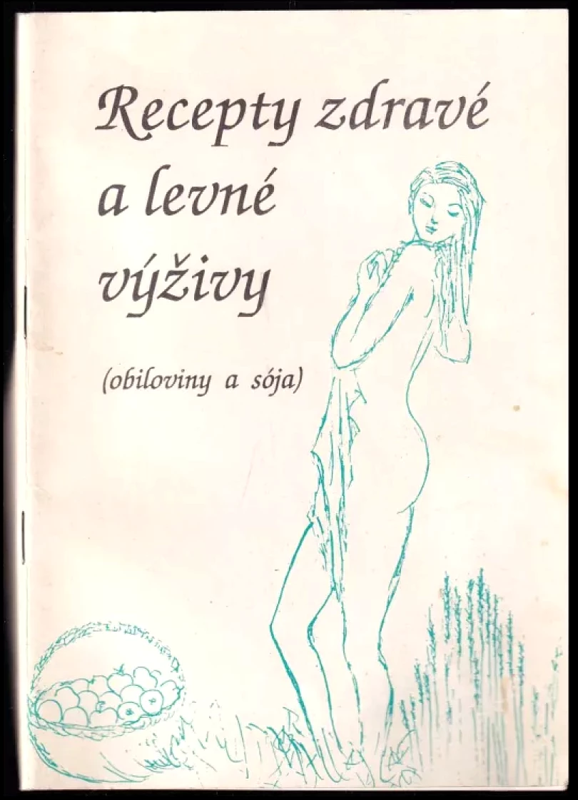 Recepty zdravé a levné výživy (Blanka Baboráková, 1990)