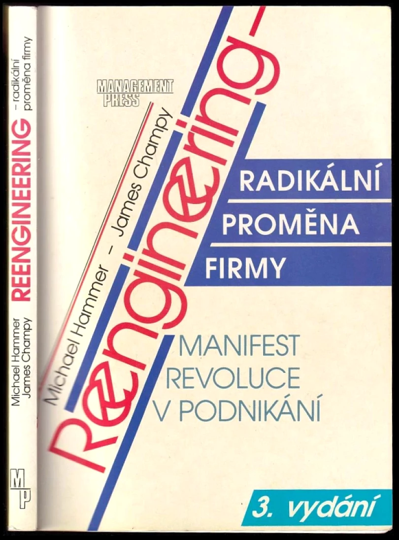 Reengineering - radikální proměna firmy (Michael Hammer, 2000)