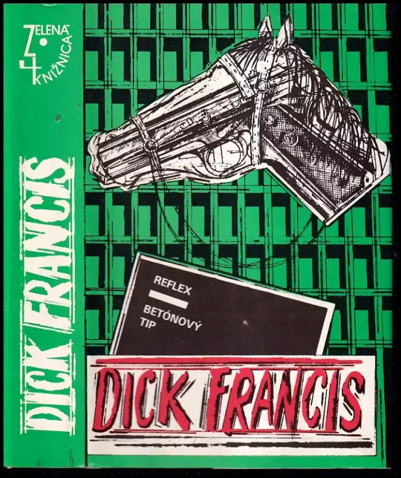 Levně Reflex ; Betónový tip (Dick Francis, 1987)