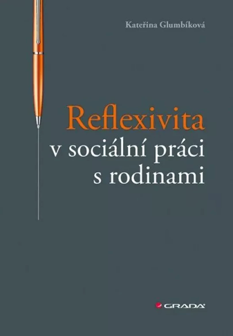 Reflexivita v sociální práci s rodinami (Kateřina Glumbíková, 2020)