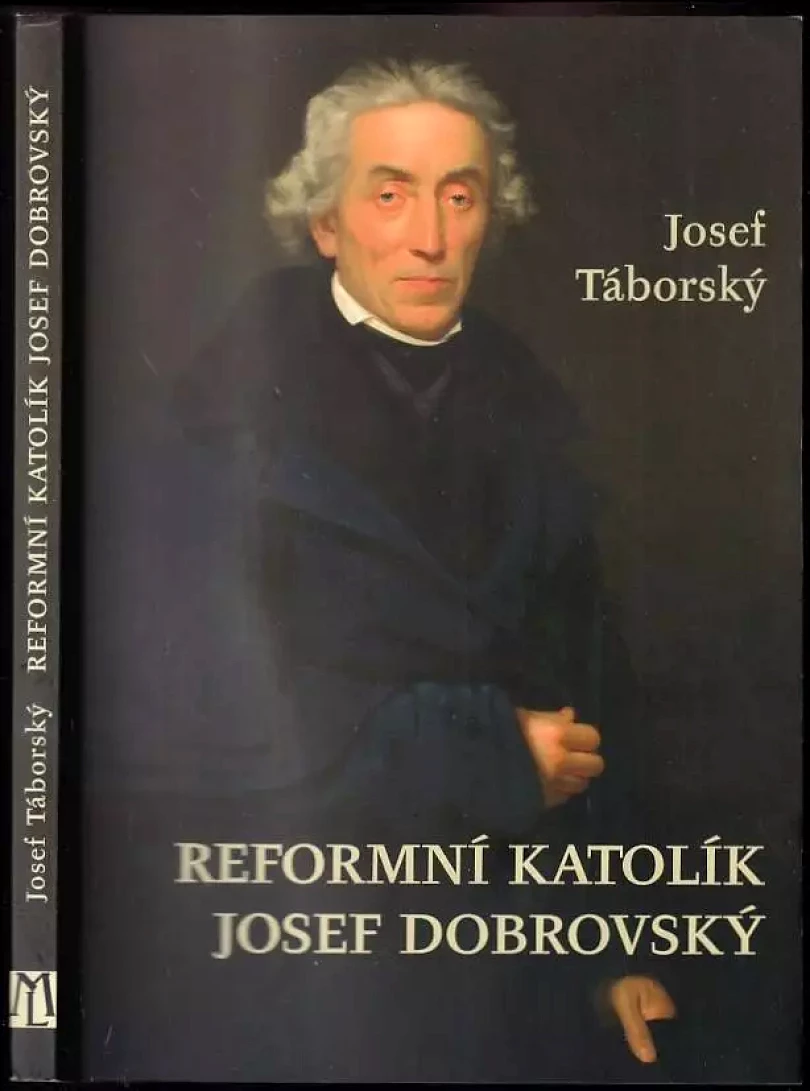 Reformní katolík Josef Dobrovský (Josef Táborský, 2007)