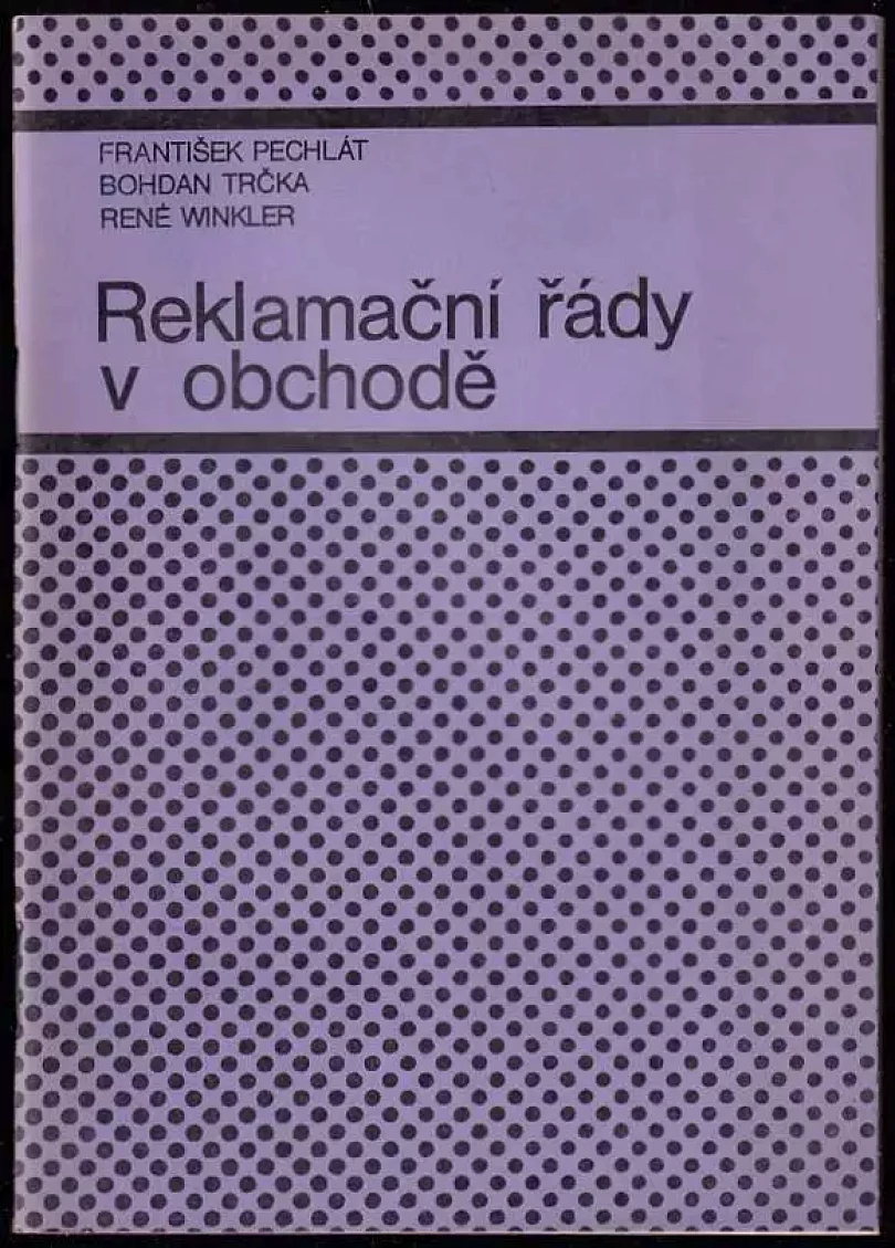 Reklamační řády v obchodě (František Pechlát, 1987)