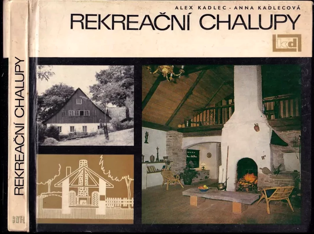Levně Rekreační chalupy (Anna Kadlecová, 1968)