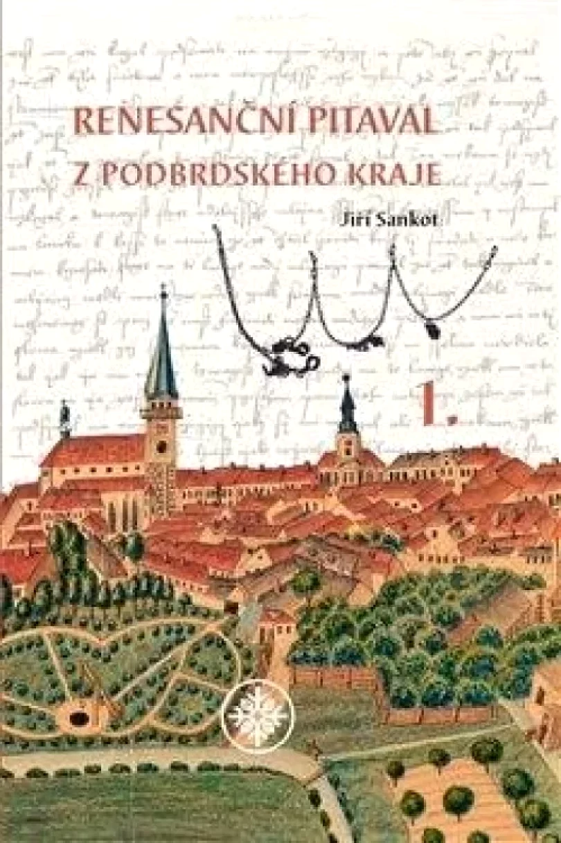 Renesanční pitaval z podbrdského kraje (Jiří Sankot, 2021)