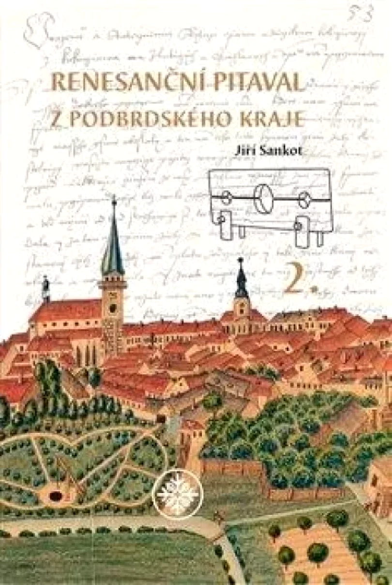 Renesanční pitaval z podbrského kraje (Jiří Sankot, 2021)
