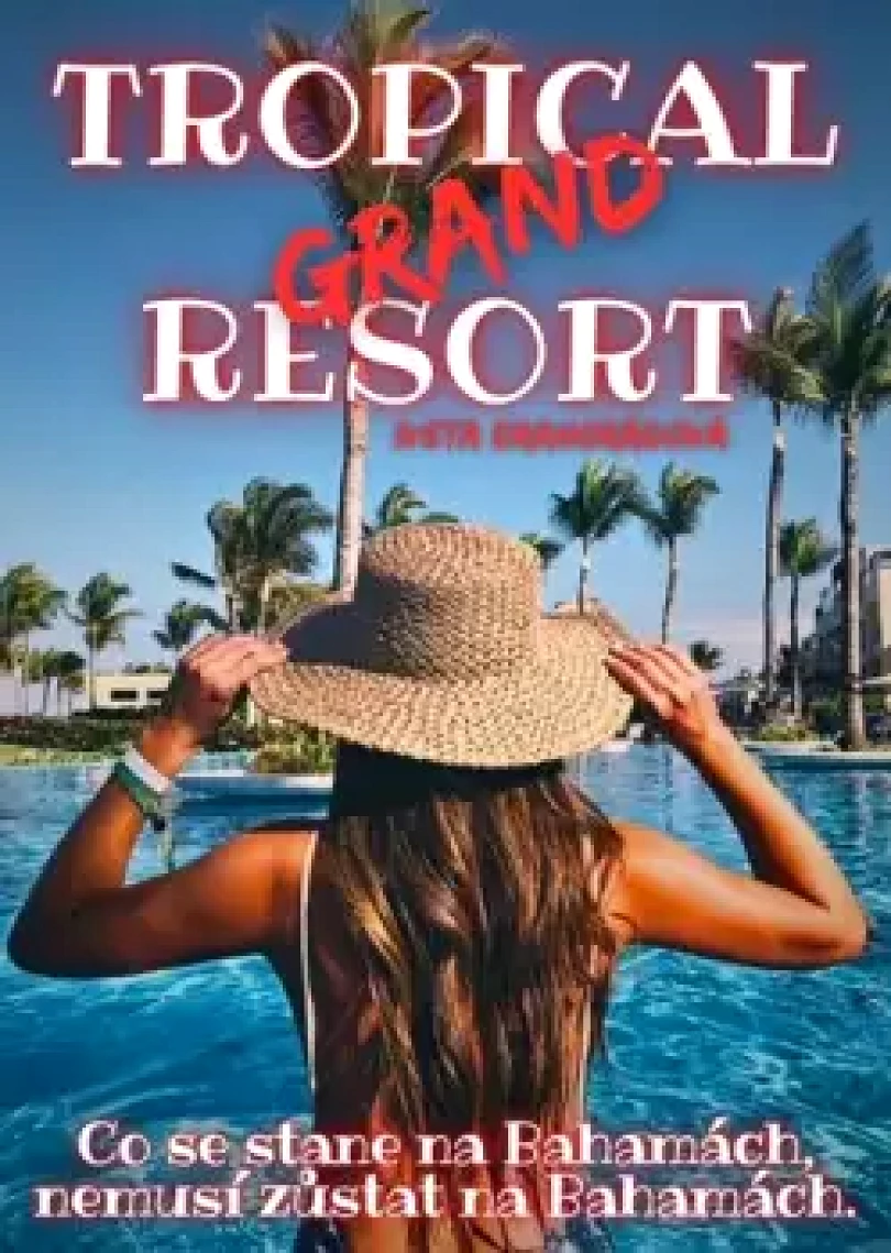 Resort Grand Tropical (Iveta Drahorádová, 2025)