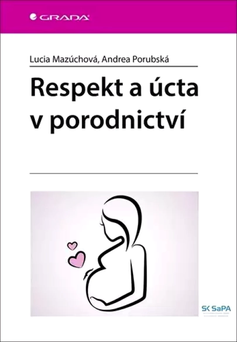 Respekt a úcta v porodnictví (Lucia Mazúchová, 2022)