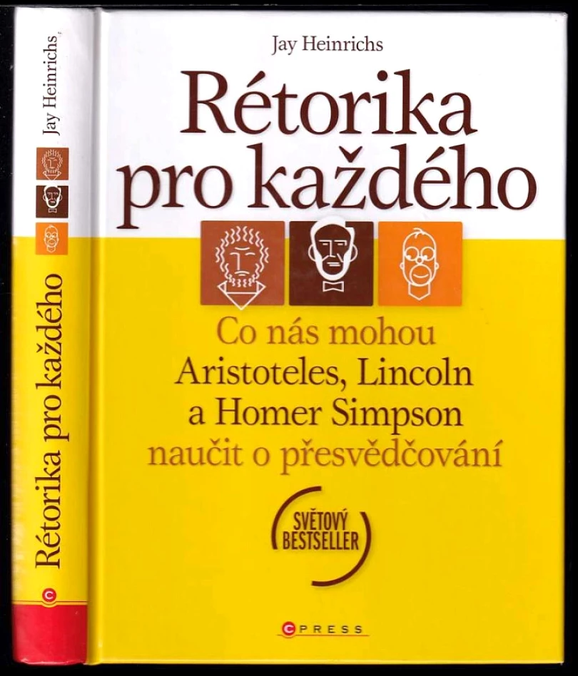 Levně Rétorika pro každého (Jay Heinrichs, 2009)
