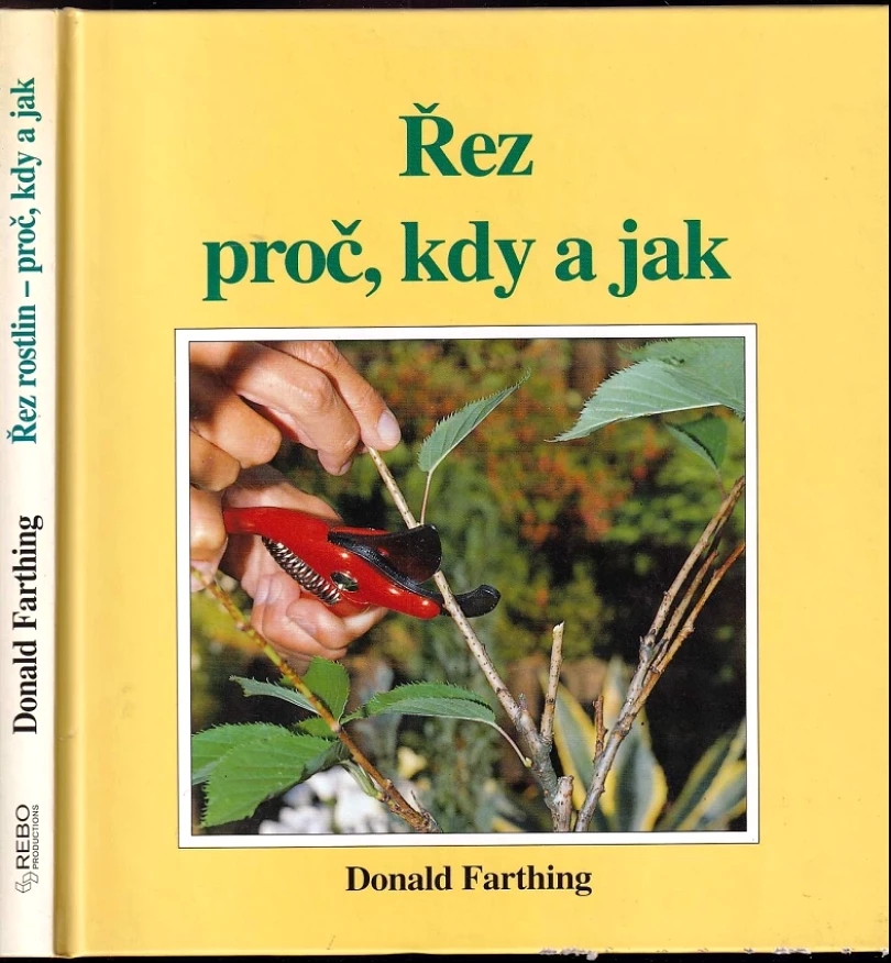 Levně Řez rostlin - proč, kdy a jak (Donald Farthing, 1997)
