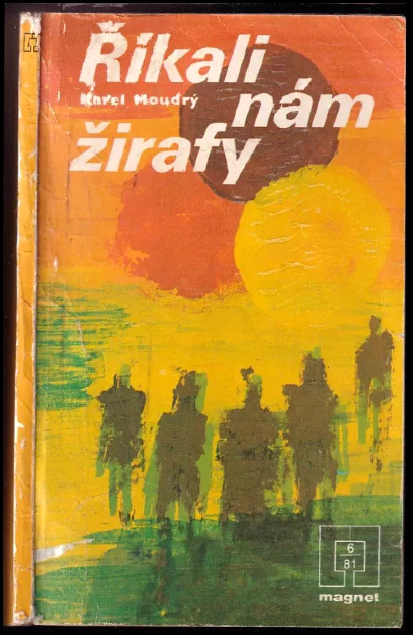 Říkali nám žirafy (Karel Moudrý, 1981)