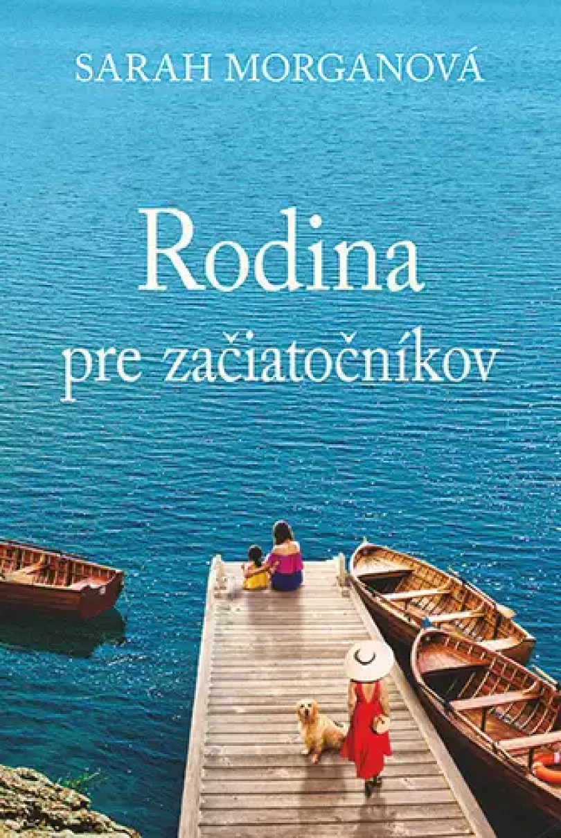 Levně Rodina pre začiatočníkov (Sarah Morgan, 2021)