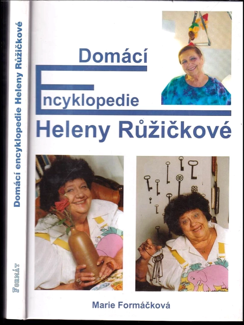 Levně Rodinná encyklopedie Heleny Růžičkové (Marie Formáčková, 2004)