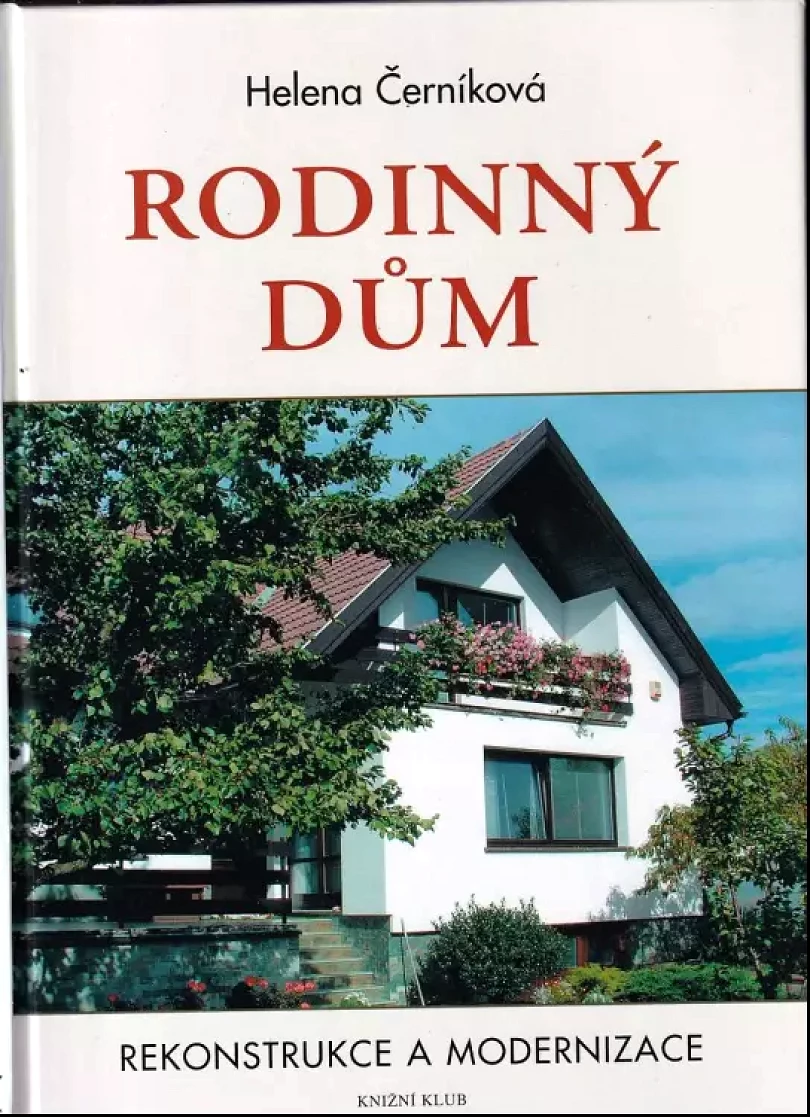 Levně Rodinný dům (Helena Černíková, 2005)