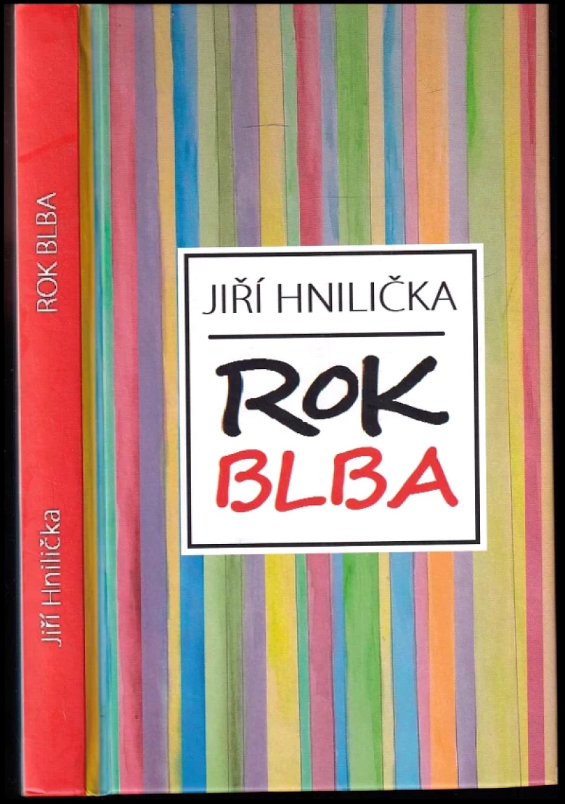 Levně Rok blba - DEDIKACE JIŘÍ HNILIČKA (Jiří Hnilička, 2016)