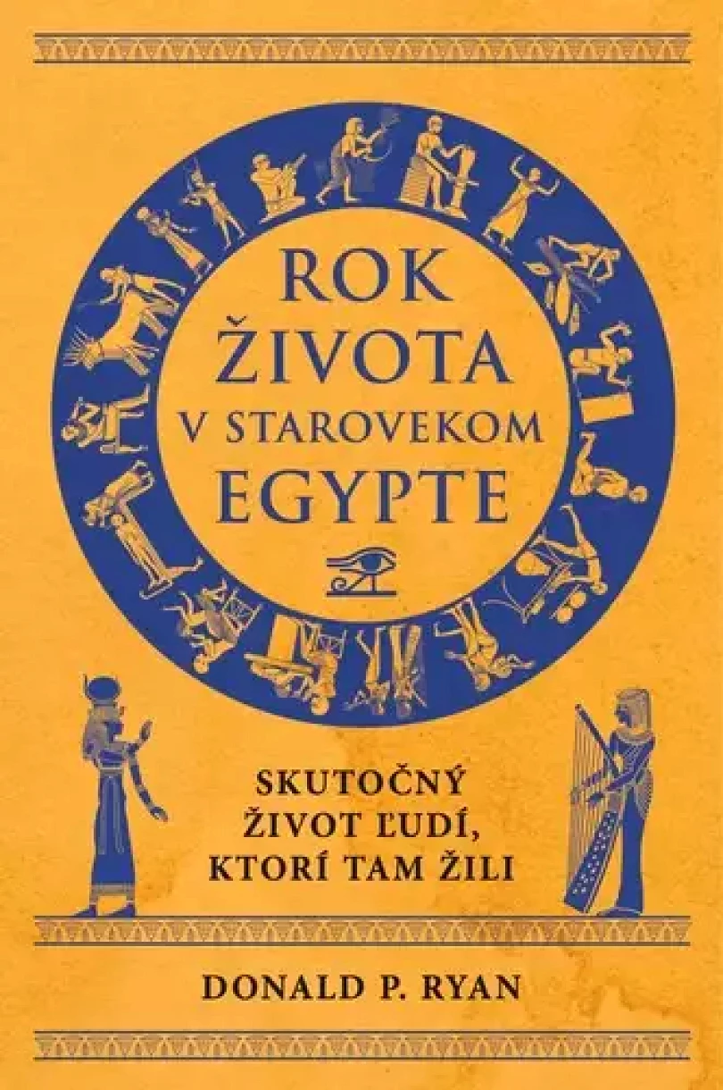 Rok života v starovekom Egypte (Donald Ryan,, 2023)