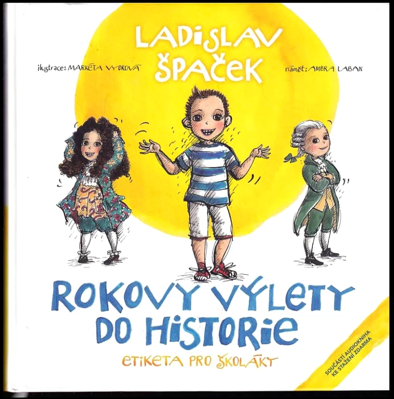 Rokovy výlety do historie (Ladislav Špaček, 2018)