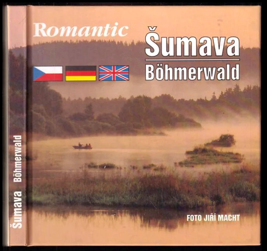 Romantic Šumava. Böhmerwald (Jiří Macht, 1996)