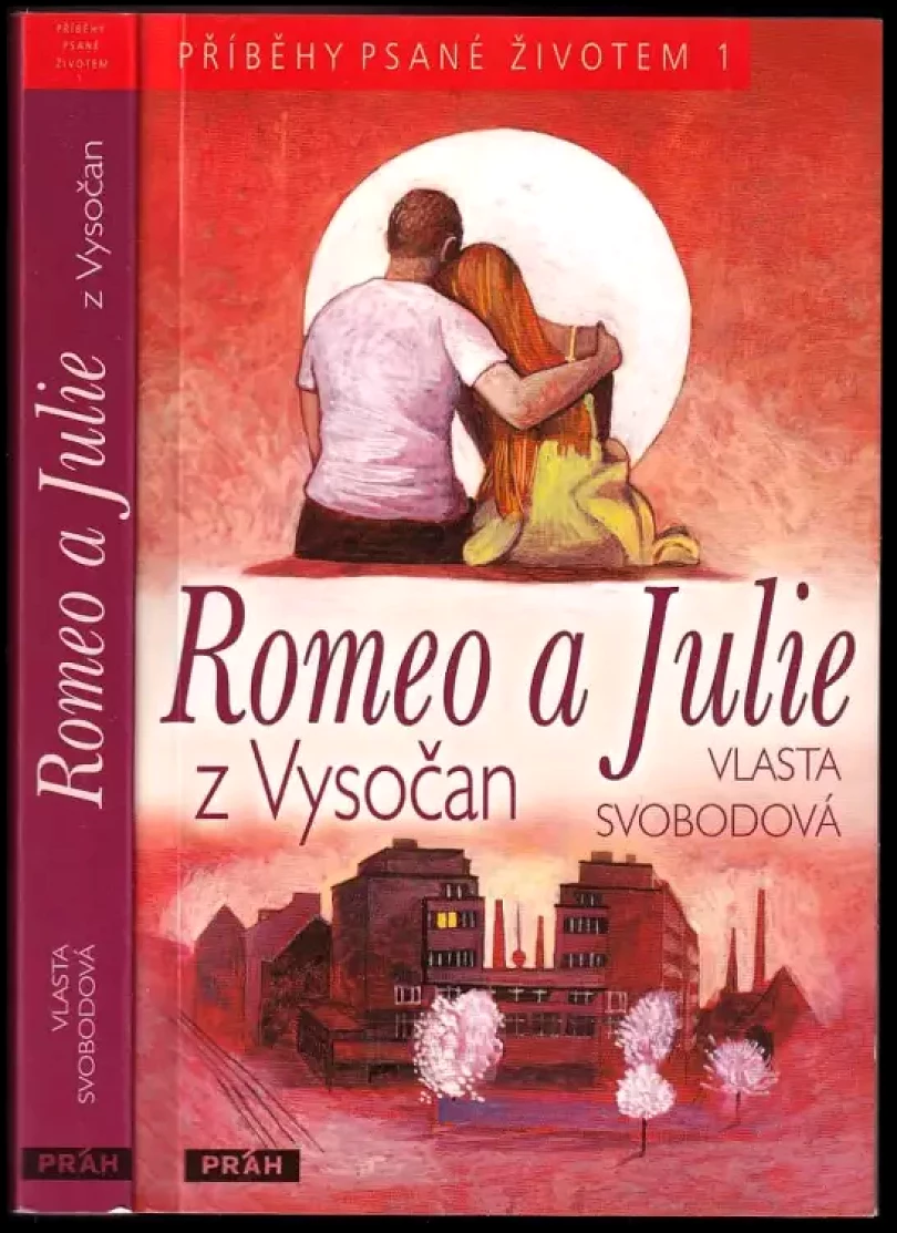 Levně Romeo a Julie z Vysočan PODPIS VLASTA SVOBODOVÁ (Vlasta Svobodová, 2011)